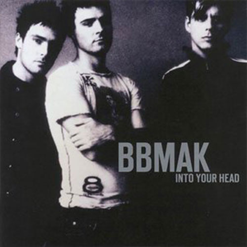 Into Your Head BBMak