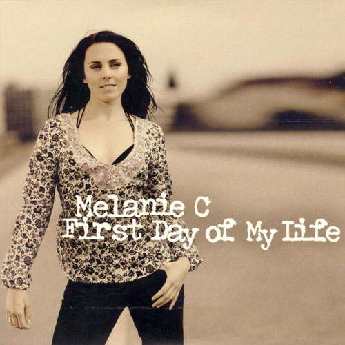 First Day of My Life Melanie C