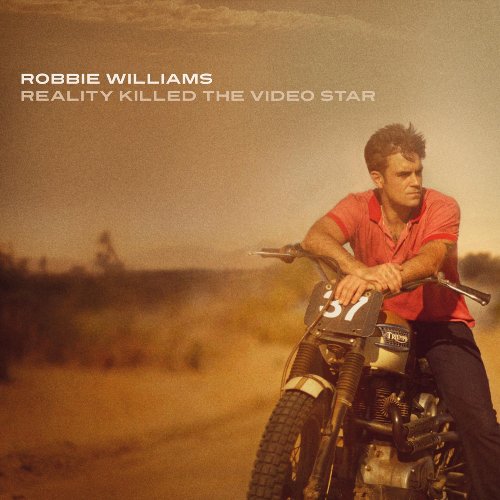 Reality Killed the Video Star Robbie Williams